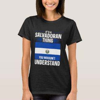 El Salvador ist ein salvadorianisches Ding El Salv T-Shirt