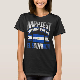 El Salvador Salvadoran freut sich, wenn ich in El  T-Shirt