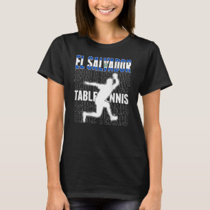 El Salvador Tischtennis Fans Salvadorianische Flag T-Shirt