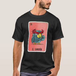 El Sangrón Mexican Lottery Mexico Loteria Cards T-Shirt