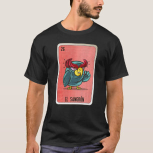 El Sangron Mexican Slang Lottery Bingo Cards T-Shirt