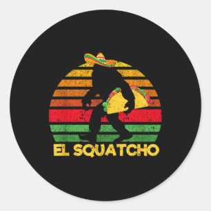 El Squatcho Bigfoot Lover Sasquatch Mexican Cinco Runder Aufkleber