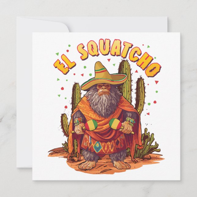 El Squatcho Bigfoot mit Maraca, Sombrero und Ponc Einladung (Vorderseite)