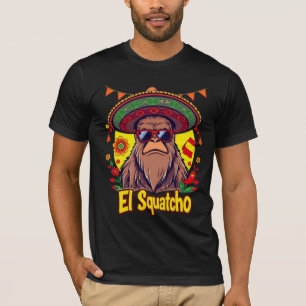 El Squatcho Funny Bigfoot Cinco de Mayo Design T-Shirt