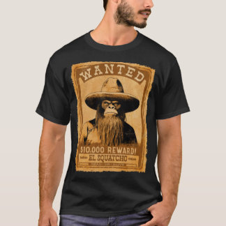 El Squatcho Gewollt Poster - Western Bigfoot Funny T-Shirt