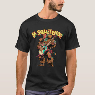 El Squatcho Mexican Bigfoot Mariachi Man Vintag S T-Shirt
