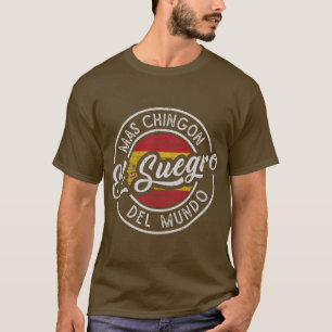 El Suegro Mas Chingn Del Mundo Spanisches Vaterinr T-Shirt