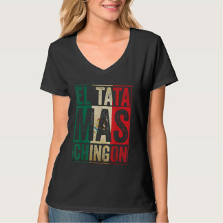 El Tata Mas Chingon Cool Vatertag Bestes mexikanis T-Shirt