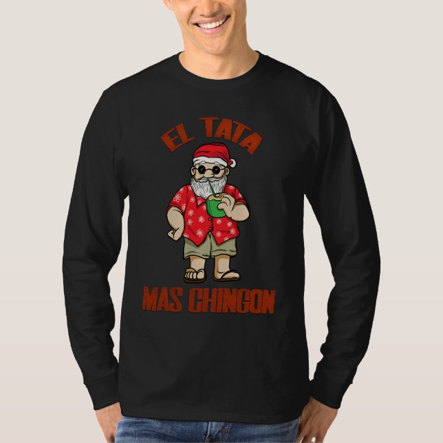 El Tata mas Chingon Santa Claus Spanish  Abuelo T-Shirt (Vorderseite)