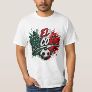 El Tricolor - Spitzname der mexikanischen National T-Shirt