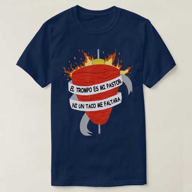 El Trompo es mi Pastor Tacos al Pastor mexikanisch T-Shirt (Design vorne)
