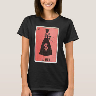 El Varo Mexican Slang Lotterie Bingo Karten 1 T-Shirt