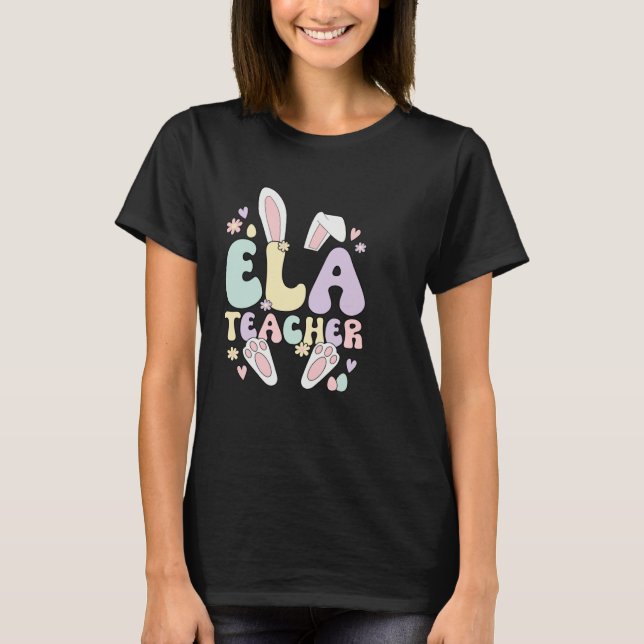 ELA Teacher Easter Bunny English Language Arts Eas T-Shirt (Vorderseite)