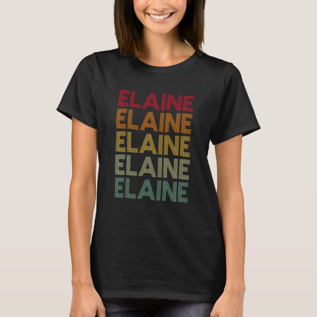 Elaine Retro Name Spaß Nickname T-Shirt (Vorderseite)