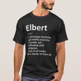 Elbert Definition Personalisiert Name Funny Birthd T-Shirt