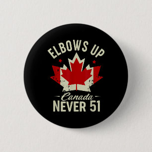 Elbows Up Canada Nie 51 Kanada Flag Strong Button