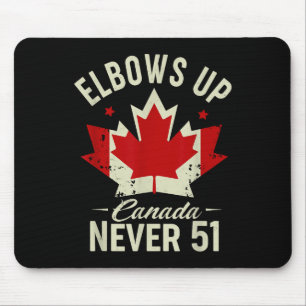 Elbows Up Canada Nie 51 Kanada Flag Strong Mousepad