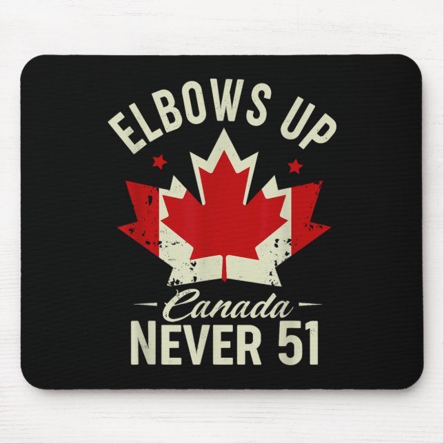 Elbows Up Canada Nie 51 Kanada Flag Strong Mousepad (Vorne)