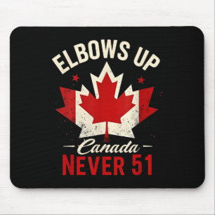 Elbows Up Canada Niemals 51 Canada Flag Mousepad