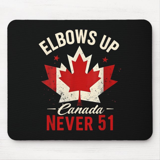 Elbows Up Canada Niemals 51 Canada Flag Mousepad (Vorne)