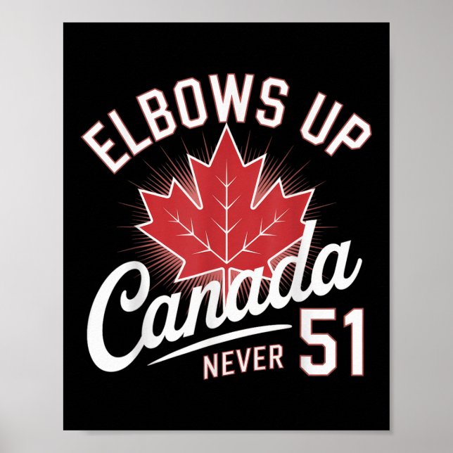 Elbows Up Canada Niemals 51 Canada Flag Poster (Vorne)