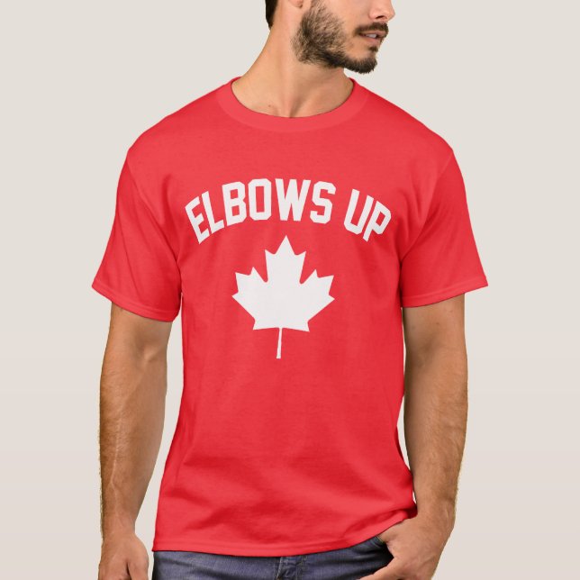 Elbows Up Canada - Stolz Kanadier T-Shirt (Vorderseite)
