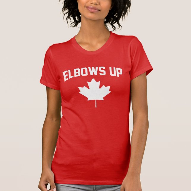 Elbows Up Canada - Stolz Kanadier T-Shirt (Vorderseite)