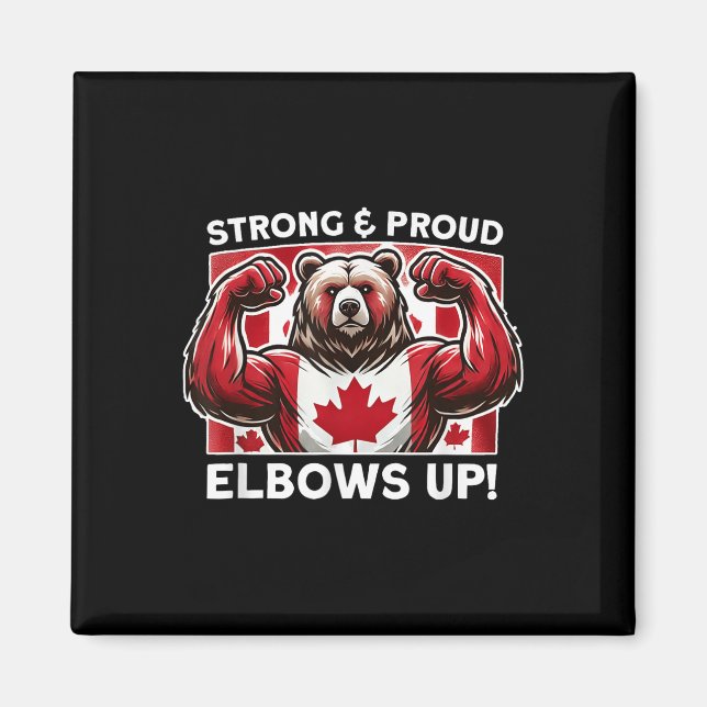 Elbows Up Canada True North Strong Powerfull Staat Magnet (Vorne)