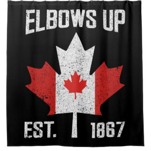 Elbows Up Canada True North Strong Strong Canadian Duschvorhang