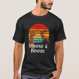Elche und Booze Hirschjagd Elchjäger trinken B T-Shirt