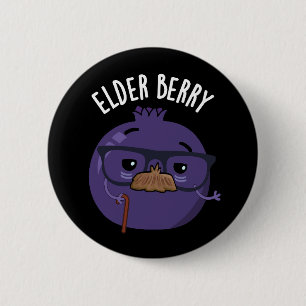 Elder berry Funny Berry Pun Button