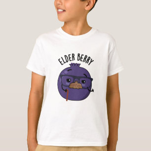 Elder berry Funny Berry Pun T-Shirt