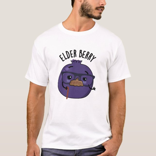 Elder berry Funny Berry Pun T-Shirt (Vorderseite)