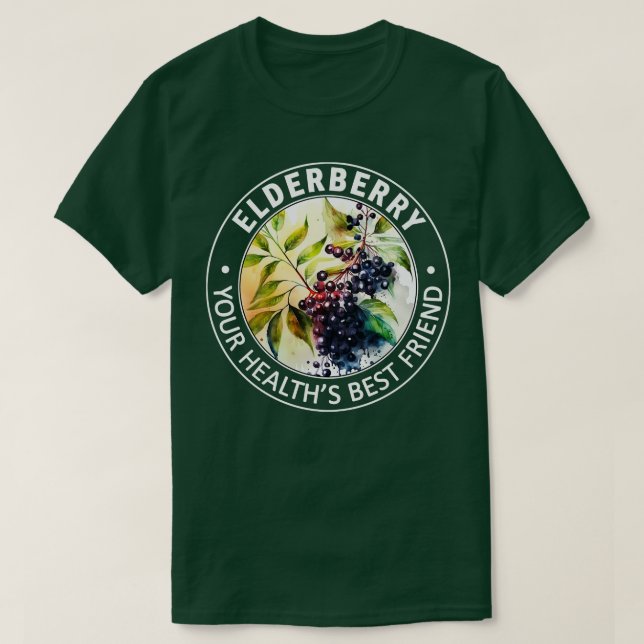 Elderberry Your Healths Best Friend T-Shirt (Design vorne)