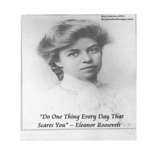 Eleanor Roosevelt "Etwas Angsteinflössendes tun" Z Notizblock
