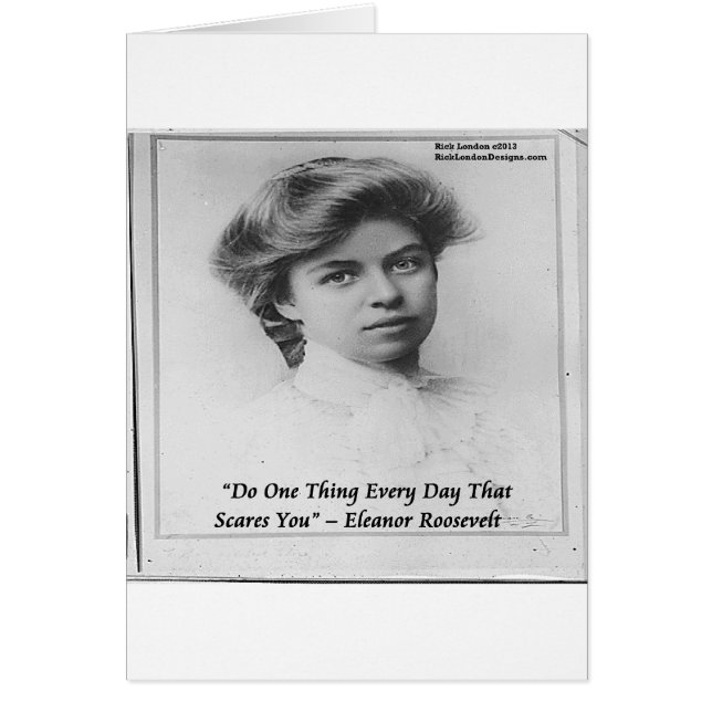 Eleanor Roosevelt "Mach etwas Beängstigendes" Zita (Vorne)