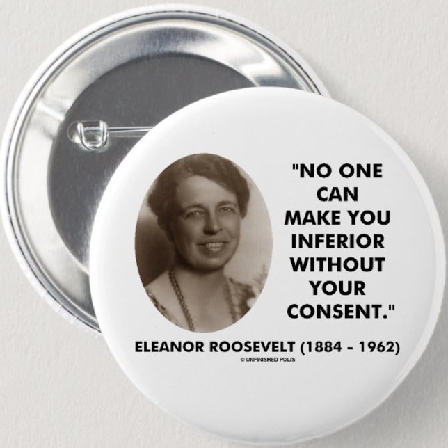 Eleanor Roosevelt niemand kann Sie untergeordnet Button (Inspirational Eleanor Roosevelt quote on this pinback button)