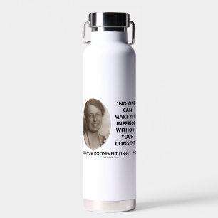 Eleanor Roosevelt Niemand kann Sie zu schlechterer Trinkflasche
