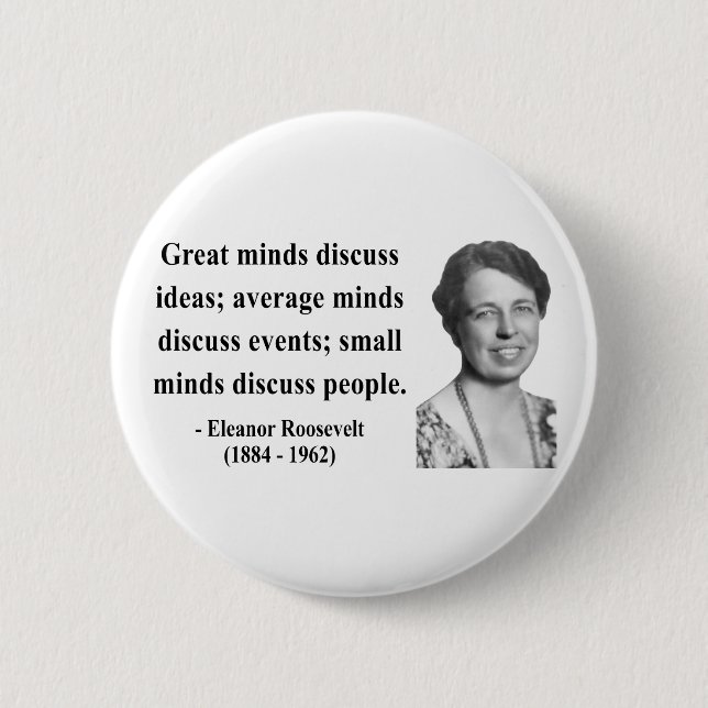 Eleanor Roosevelt Zitat 5b Button (Vorderseite)