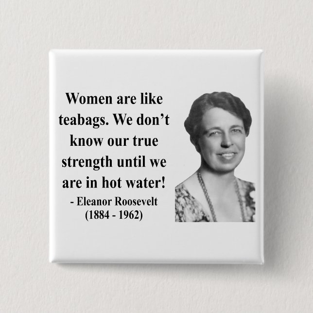 Eleanor Roosevelt Zitat 6b Button (Vorderseite)