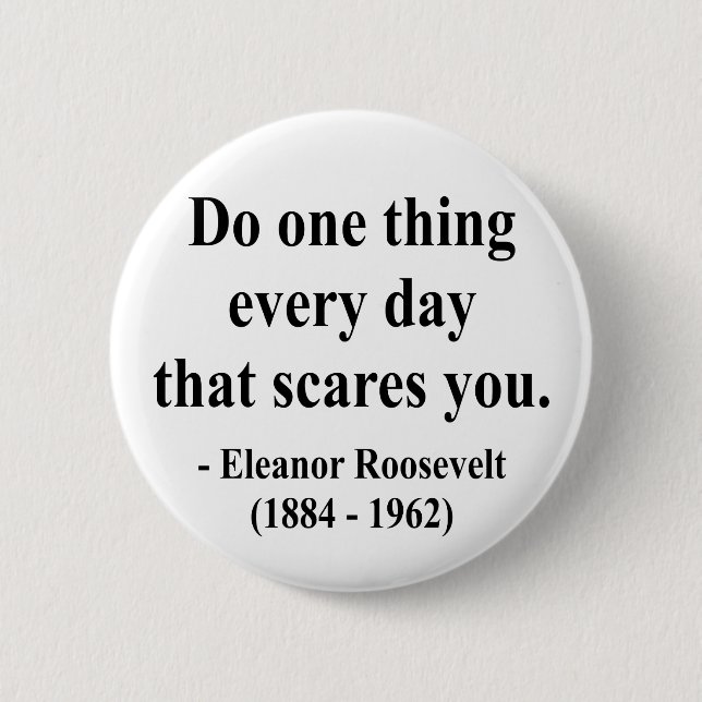 Eleanor- Rooseveltzitat 2a Button (Vorderseite)