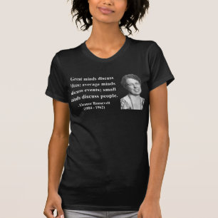 Eleanor- Rooseveltzitat 5b T-Shirt