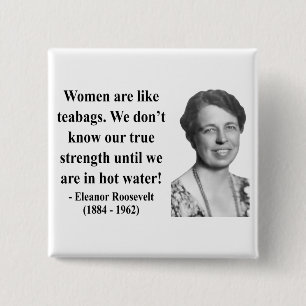 Eleanor- Rooseveltzitat 6b Button