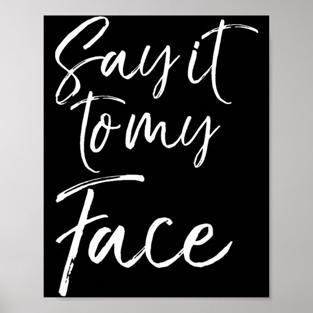 Election Shirt Quote For Women Gift Cute Say It To Poster (Vorne)