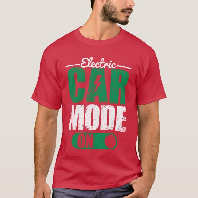 Electric Car Mode On EV Driver Electric Vehicle fu T-Shirt (Vorderseite)