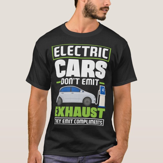 Electric Cars emit compliments Battery Electric Ve T-Shirt (Vorderseite)