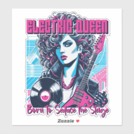 Electric Queen - Born to seduce the Stage Aufkleber