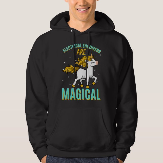 Electrical Engineers Are Magical Unicorn Job Engin Hoodie (Vorderseite)