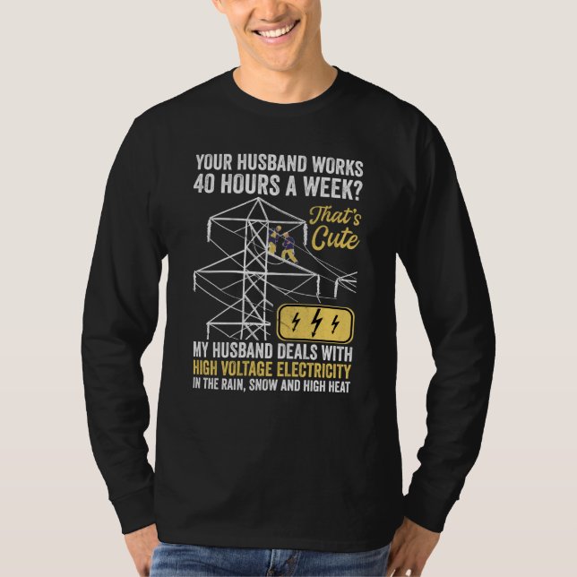 electrical lineman's wife lineman spouse  Quote T-Shirt (Vorderseite)