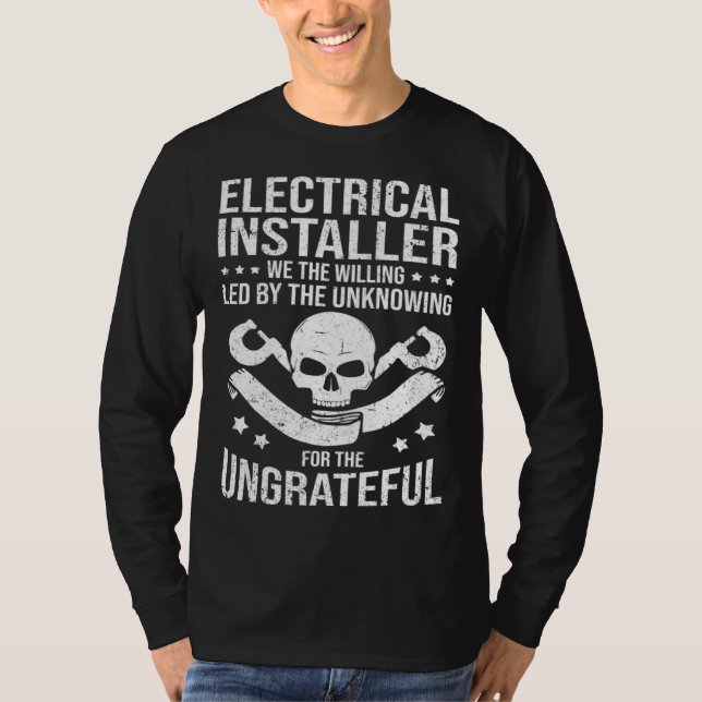 Electricial Engineer We The Willing Lineman Electr T-Shirt (Vorderseite)
